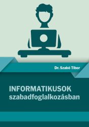 INFORMATIKUSOK SZABADFOGLALKOZÁSBAN