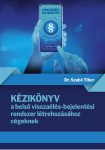   KÉZIKÖNYV ÉS IRATMINTÁK A BELSŐ VISSZAÉLÉS-BEJELENTÉSI RENDSZER MŰKÖDTETÉSÉHEZ