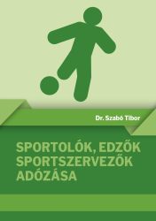 SPORTOLÓK, EDZŐK, SPORTSZERVEZŐK ADÓZÁSA