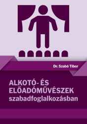 ALKOTÓ- ÉS ELŐADÓMŰVÉSZEK SZABADFOGLALKOZÁSBAN